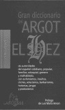 GRAN DICCIONARIO DEL ARGOT EL SOHEZ