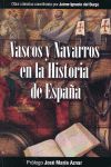 VASCOS Y NAVARROS EN LA HISTORIA DE ESPAÑA