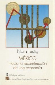 MEXICO: HACIA LA RECONSTRUCCION DE UNA   ECONOMIA