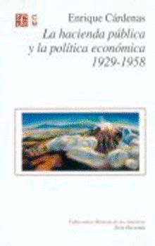 LA HACIENDA PUBLICA Y LA POLITICA...     ECONOMICA, 1929-1958.