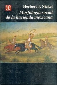 MORFOLOGÍA SOCIAL DE LA HACIENDA MEXICANA