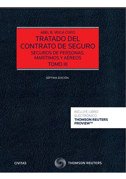 TRATADO DEL CONTRATO DE SEGURO (TOMO III) (PAPEL + E-BOOK). SEGUROS DE PERSONAS. MARÍTIMOS Y AÉ