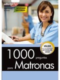 1000 PREGUNTAS PARA MATRÓN/A.