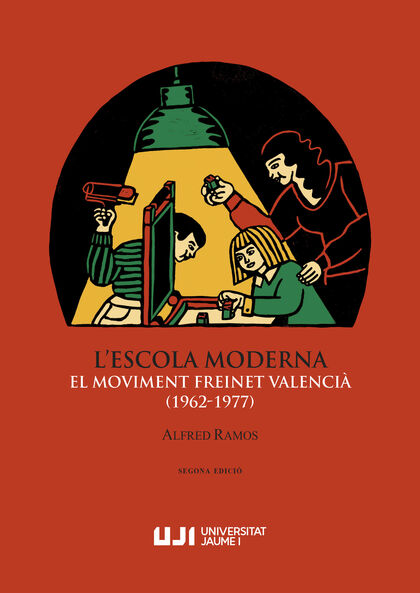 L'ESCOLA MODERNA. EL MOVIMENT FREINET VALENCIÀ (1962-1977)