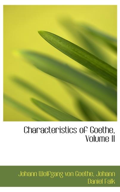 CHARACTERISTICS OF GOETHE, VOLUME II