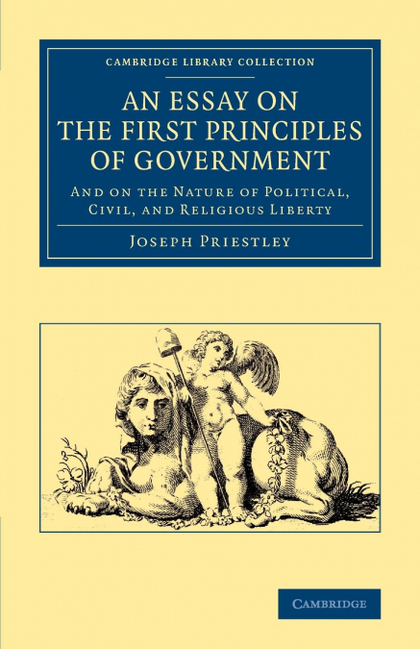 AN ESSAY ON THE FIRST PRINCIPLES OF GOVERNMENT