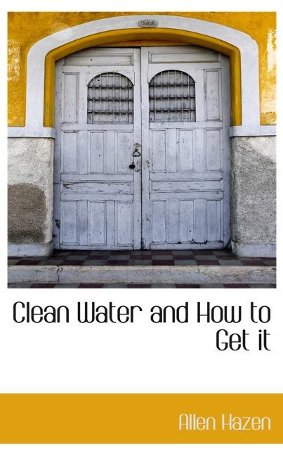 CLEAN WATER AND HOW TO GET IT