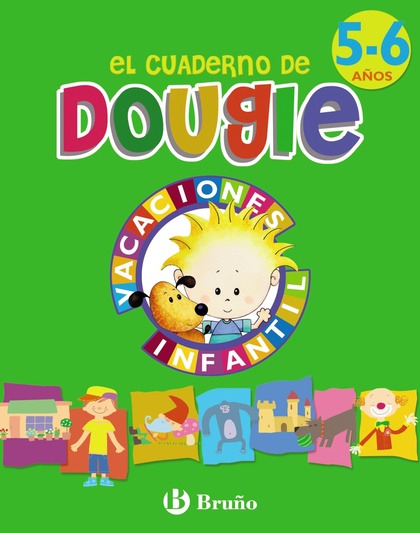 EL CUADERNO DE DOUGIE, EDUCACIÓN INFANTIL, 5-6 AÑOS. VACACIONES DEL ALUMNO