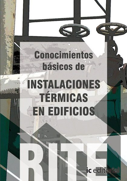 REGLAMENTO DE INSTALACIONES TÉRMICAS EN EDIFICIOS - (VOL. 3). CONOCIMIENTOS BÁSI