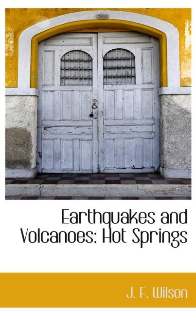 EARTHQUAKES AND VOLCANOES: HOT SPRINGS