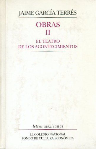 OBRAS, II : EL TEATRO DE LOS ACONTECIMIENTOS
