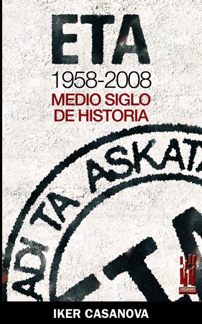 ETA, 1958-2008: MEDIO SIGLO DE HISTORIA