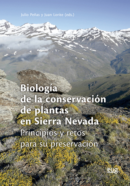 BIOLOGÍA DE LA CONSERVACIÓN DE PLANTAS EN SIERRA NEVADA. PRINCIPIOS Y RETOS PARA SU PRESERVACIÓ