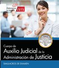 SIMULACROS DE EXAMEN CUERPO DE AUXILIO JUDICIAL DE LA ADMINISTRACIÓN DE JUSTICIA