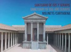 SANTUARIO DE ISIS Y SERAPIS . SANCTUARY OF ISIS AND SERAPIS . MOLINETE CARTAGENA.