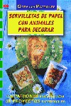 SERIE SERVILLETAS Nº2. SERVILLETAS DE PAPEL CON ANIMALES PARA DECORAR