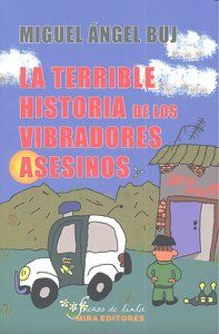 LA TERRIBLE HISTORIA DE LOS VIBRADORES ASESINOS