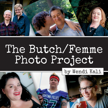 THE BUTCH/FEMME PHOTO PROJECT