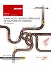MANUAL. PLANIFICACIÓN DE RUTAS Y OPERACIONES DE TRANSPORTE POR CARRETERA (UF0924
