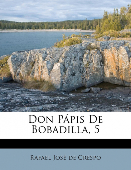 DON PÁPIS DE BOBADILLA, 5