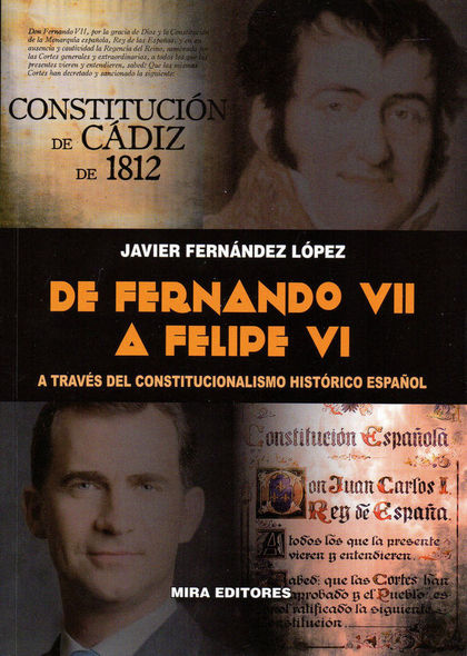 DE FERNANDO VII A FELIPE VI A TRAVÉS DEL CONSTITUCIONALISMO HISTÓRICO ESPAÑOL