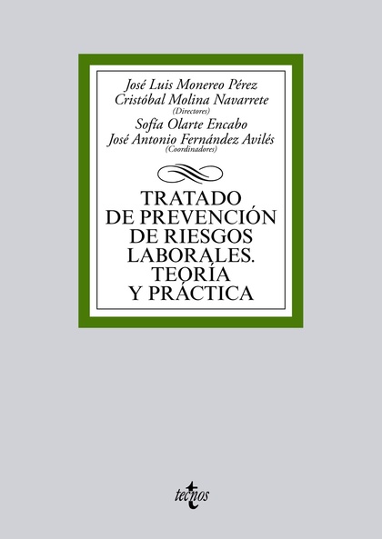 TRATADO DE PREVENCIÓN DE RIESGOS LABORALES. TEORÍA Y PRÁCTICA