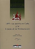 1895: LA GUERRA EN CUBA Y LA ESPAÑA DE LA RESTAURACIÓN