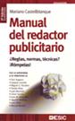 MANUAL DEL REDACTOR PUBLICITARIO¿REGLAS, NORMAS, TÉCNICAS? ¡RÓMPELAS!. ¿REGLAS, NORMAS, TÉCNICA