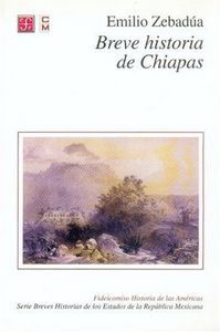 BREVE HISTORIA DE CHIAPAS