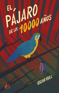 EL PÁJARO DE LOS 10000 AÑOS