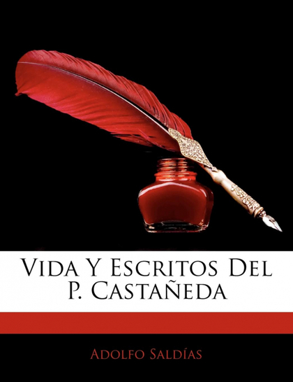 VIDA Y ESCRITOS DEL P. CASTA EDA