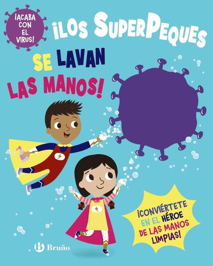 ¡LOS SUPERPEQUES SE LAVAN LAS MANOS!