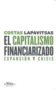 EL CAPITALISMO FINANCIARIZADO : EXPANSIÓN Y CRISIS