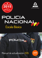 POLICÍA NACIONAL. ESCALA BÁSICA. MANUAL DE ACTUALIZACIÓN 2015.