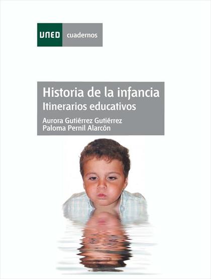 HISTORIA DE LA INFANCIA. ITINERARIOS EDUCATIVOS