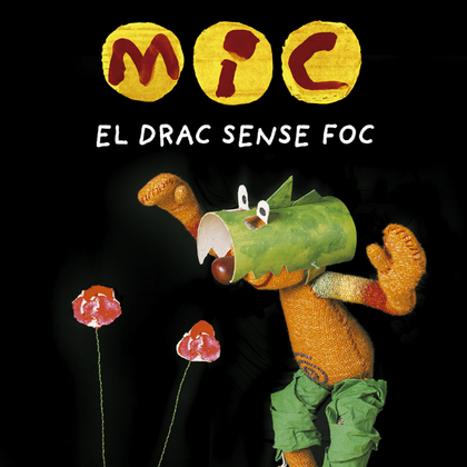 MIC. EL DRAC SENSE FOC.