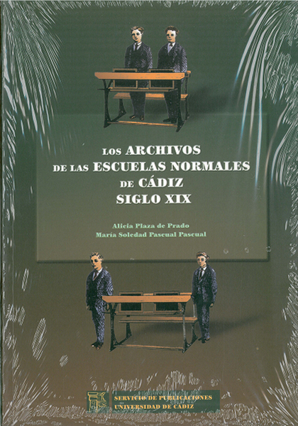 ARCHIVOS DE LAS ESCUELAS NORMALES DE CÁDIZ SIGLO XIX, LOS