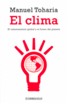 EL CLIMA: EL CALENTAMIENTO GLOBAL Y EL FUTURO DEL PLANETA