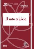 EL ARTE A JUICIO : III JORNADAS DE ARTE Y CRIMEN, CÁDIZ DEL 22 AL 24 DE OCTUBRE DE 2008