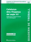 CATALUNYA DINS L'ESPANYA DEL SEGLE XX. ÀMBIT DE LES CIÈNCIES SOCIALS I DE LA PAR