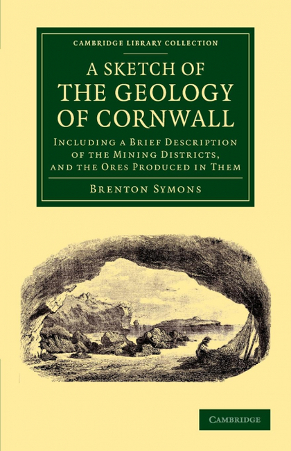 A SKETCH OF THE GEOLOGY OF CORNWALL