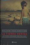 LA TIERRA HERIDA - EDICIÓN ILUSTRADA.