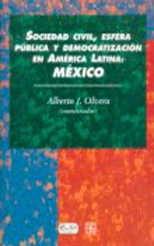 SOCIEDAD CIVIL ESFERA PUBLICA Y          DEMOCRATIZACION EN A. LATINA MEXICO