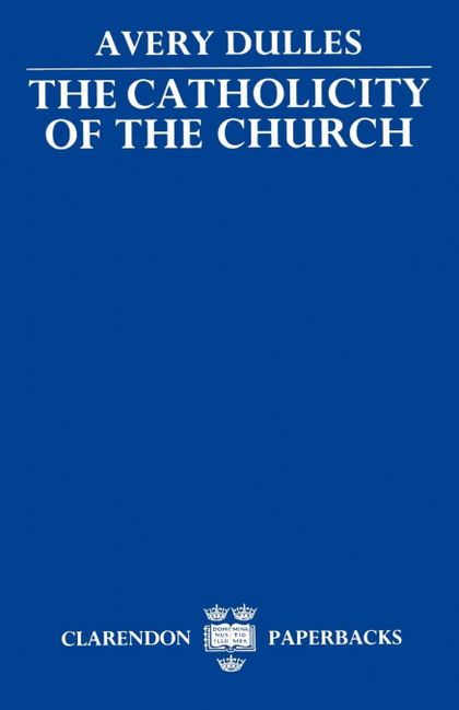 THE CATHOLICITY OF THE CHURCH