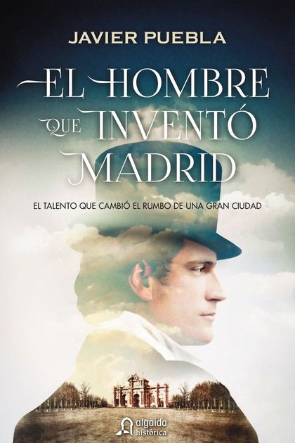 EL HOMBRE QUE INVENTÓ MADRID