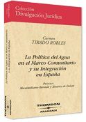 LA POLÍTICA DEL AGUA EN EL MARCO COMUNITARIO Y SU INTEGRACIÓN EN ESPAÑA