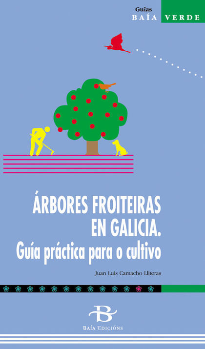 ÁRBORES FROITEIRAS DE GALICIA : GUÍA PRÁCTICA PARA O CULTIVO