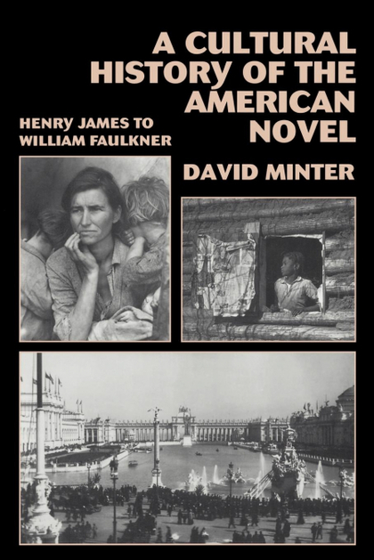 A CULTURAL HISTORY OF THE AMERICAN NOVEL, 1890 1940