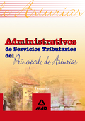 ADMINISTRATIVOS, SERVICIOS TRIBUTARIOS DEL PRINCIPADO DE ASTURIAS. TEMARIO