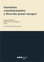 GARANTÍAS CONSTITUCIONALES Y DERECHO PENAL EUROPEO